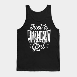 Just a Broadway Girl Tank Top